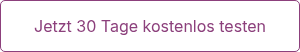 Jetzt 30 Tage kostenlos testen