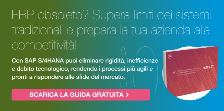 Scopri come superare i limiti di un ERP obsoleto con SAP S/4HANA e rendi la tua azienda competitiva. Scarica la guida gratuita!