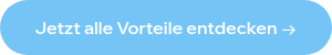 Jetzt alle Vorteile entdecken →