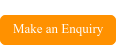 Make an Enquiry