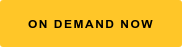 ON DEMAND NOW