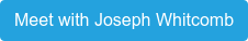 Meet with Joseph Whitcomb
