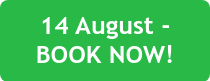 14 August - BOOK NOW!