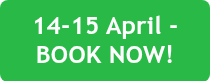 14-15 April&nbsp;- BOOK NOW!
