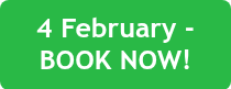 4 February - BOOK NOW!