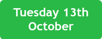 13 October - BOOK NOW!