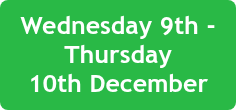 <p>Wednesday 9th -Thursday 10th&nbsp;December</p>