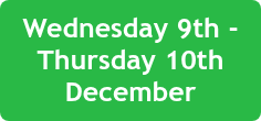 <p>Wednesday 9th - Thursday 10th December</p>