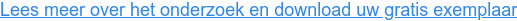 Lees meer over het onderzoek en download uw gratis exemplaar