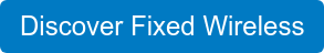 Discover Fixed Wireless