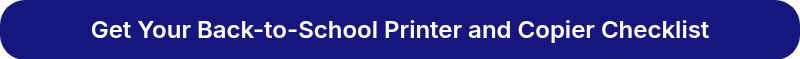 Get Your Back-to-School Printer and Copier Checklist