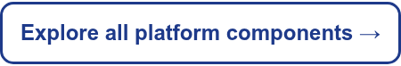 Explore all platform components →