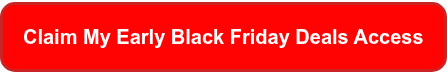 Claim My Early Black Friday Deals Access
