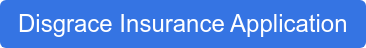 Disgrace Insurance Application