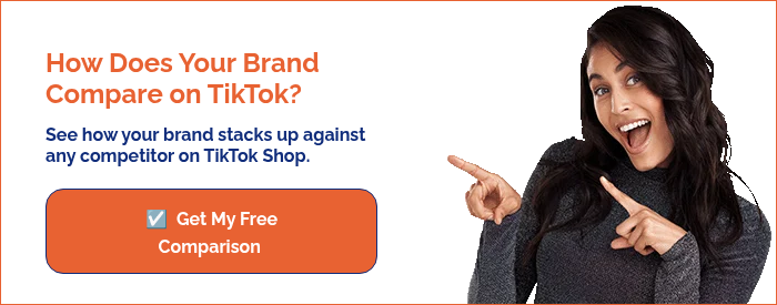 How Does Your Brand Compare on TikTok?