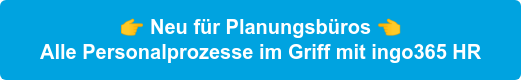  Neu für Planungsbüros  Alle Personalprozesse im Griff mit ingo365 HR