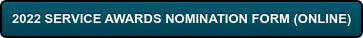 2022 SERVICE AWARDS NOMINATION FORM