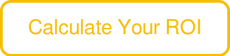 <div style="text-align: center;">Calculate Your ROI</div>