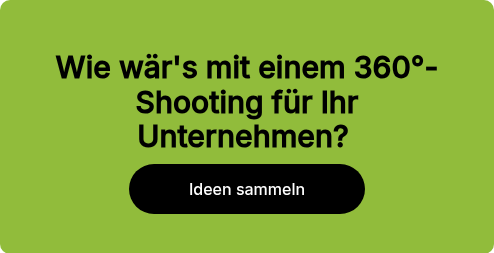 Wie wär's mit einem 360°-Shooting für Ihr Unternehmen?