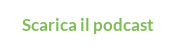 Scarica il podcast