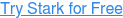 Try Stark for Free