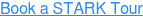 Book a STARK Tour