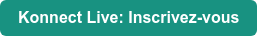 Konnect Live: Inscrivez-vous