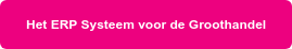 Het ERP Systeem voor de Groothandel