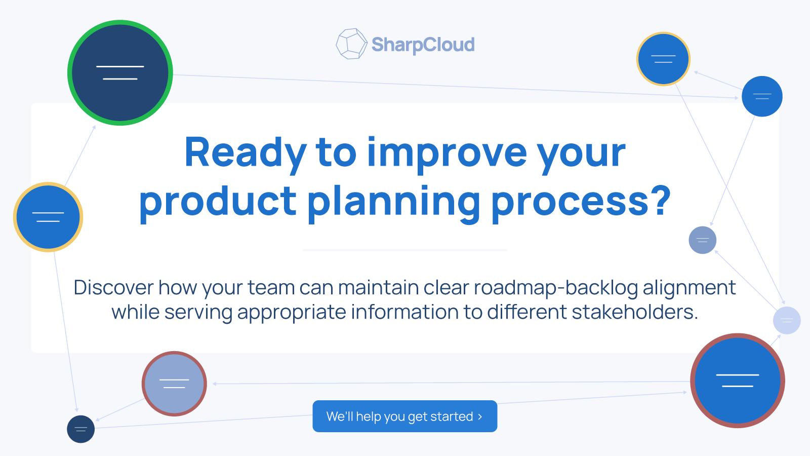 Ready to improve your product planning process? We'll help you get started