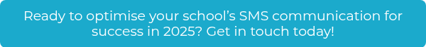 Ready to optimise your school’s SMS communication for success in 2025? Get in touch today!