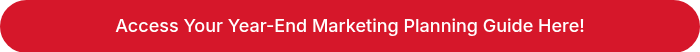 Access Your Year-End Marketing Planning Guide Here!