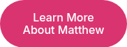 Learn More About Matthew