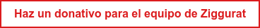 Haz un donativo para el equipo de Ziggurat