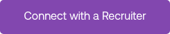 <span style="height: auto; line-height: 22.0083px; text-decoration-color: #000000; width: auto;">Connect with a Recruiter</span>