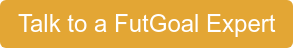 Talk to a FutGoal Expert