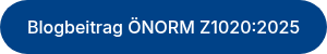 Blogbeitrag ÖNORM Z1020:2025