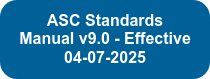 ASC Standards Manual v9.0 - Effective 04-07-2025