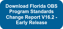 Download Florida OBS Program Standards Change Report V16.2 - Early Release
