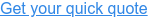 Get your quick quote