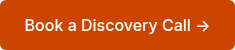 Book a Discovery Call →