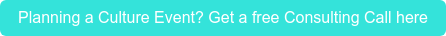 Planning a Culture Event? Get a free Consulting Call here