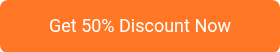 <p style="font-size: 18px;">Get 50% Discount Now</p>