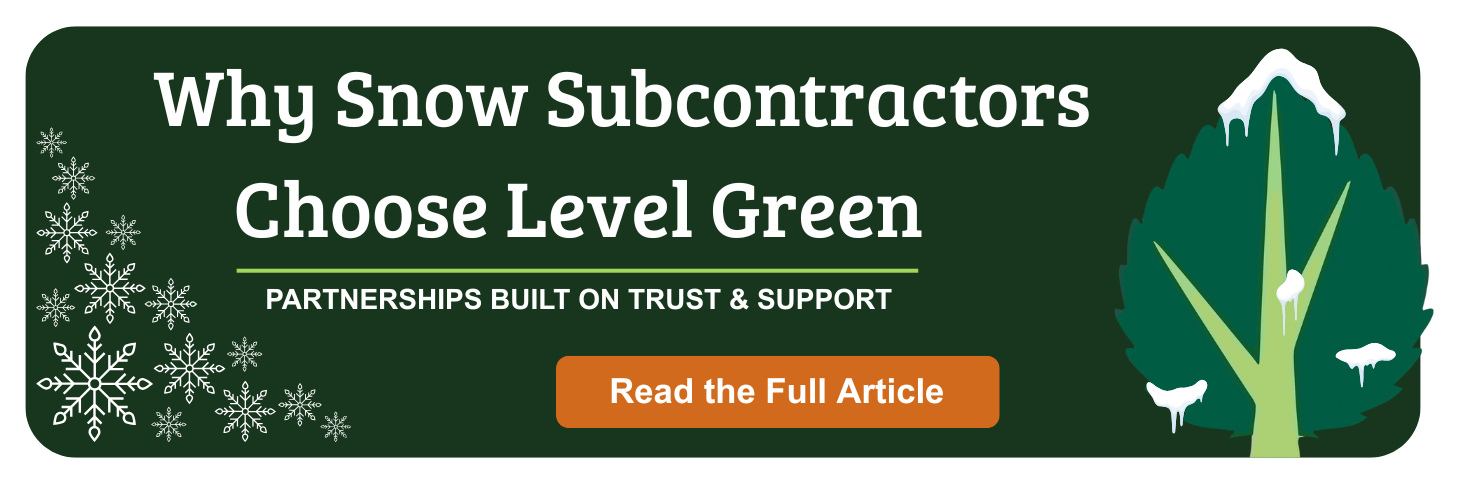 why snow subcontractors choose level green
