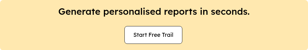Generate personalised reports in seconds.{{ include_custom_fonts({"Lexend":["Black","Bold","Extra Bold","Extra Light","Light","Medium","Regular","Semi Bold","Thin"]}) }}