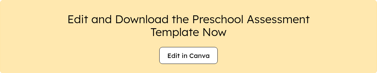 Edit and Download the Preschool Assessment Template Now
