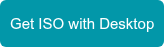 Get ISO with Desktop