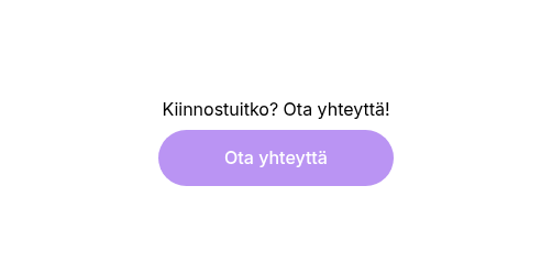 Kiinnostuitko? Ota yhteyttä!