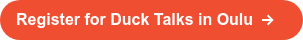 Register for Duck Talks in Oulu