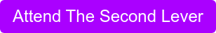 Attend The Second Lever