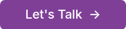 Let's Talk&nbsp; →